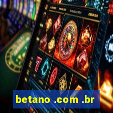 betano .com .br